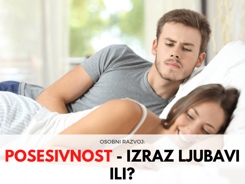 Posesivnost Posesivna osoba Posesivnost u vezi